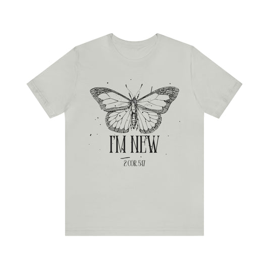 I'm New | Black Butterfly Christian Shirt, Jesus Shirt, Religious, Church Tee, Faith Shirt, Unisex Shirt, Inspirational Shirt, Aesthetic Christian, Shirt Christian Streetwear