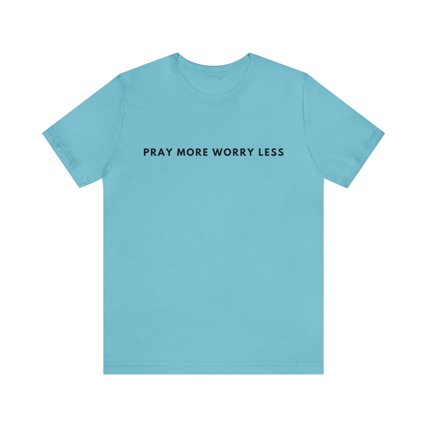 Pray More Worry Less, Christian Shirt, Jesus Shirt, Religious, Church Tee, Faith Shirt, Unisex Shirt, Inspirational Shirt, Aesthetic Christian, Shirt Christian Streetwear