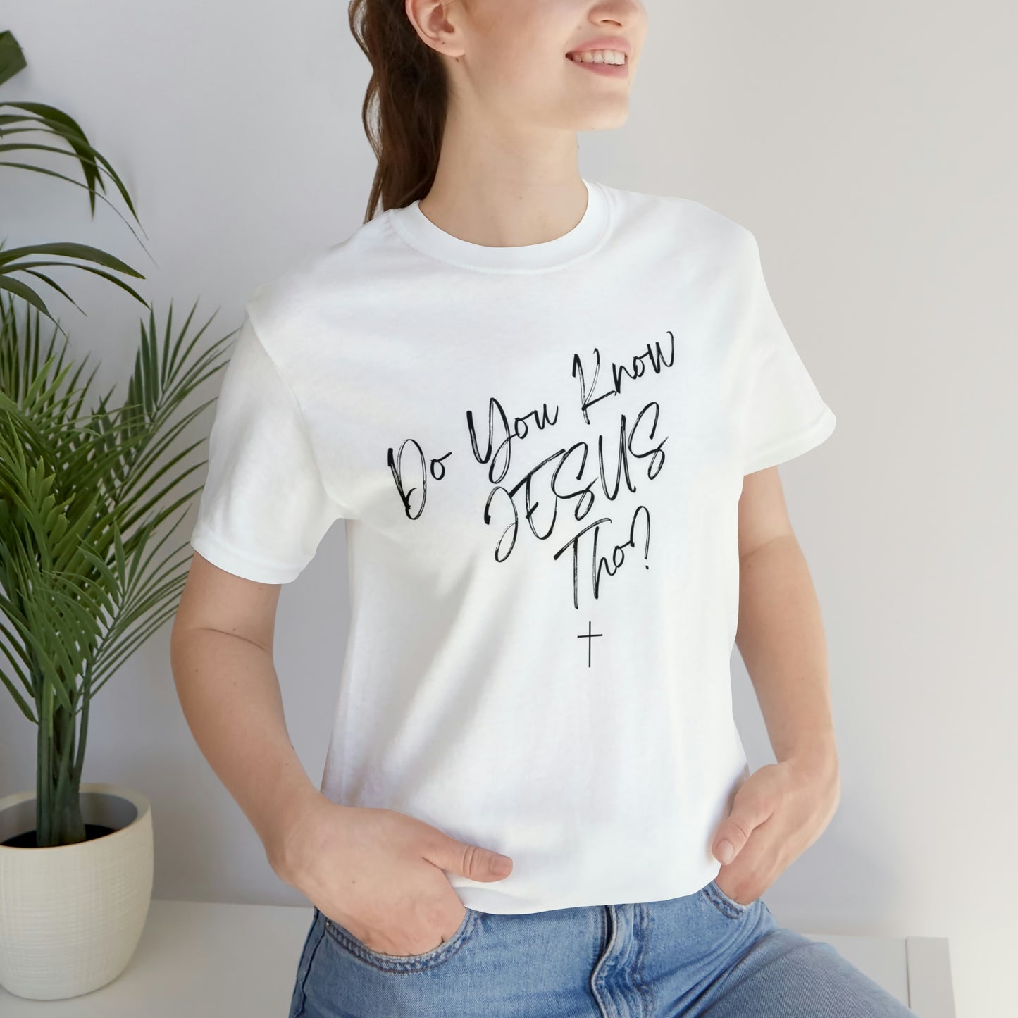 Do You Know Jesus, Christian Shirt, Jesus Shirt, Religious, Church Tee, Faith Shirt, Unisex Shirt, Inspirational Shirt, Aesthetic Christian, Shirt Christian Streetwear