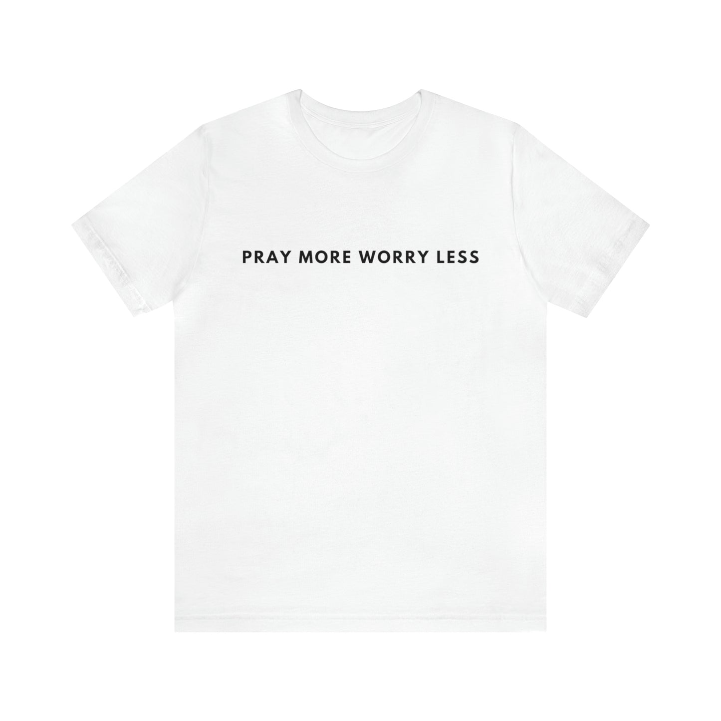 Pray More Worry Less, Christian Shirt, Jesus Shirt, Religious, Church Tee, Faith Shirt, Unisex Shirt, Inspirational Shirt, Aesthetic Christian, Shirt Christian Streetwear